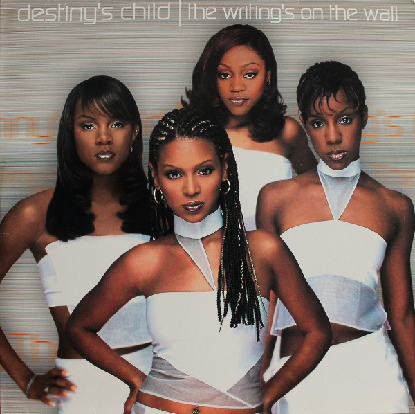 Destiny’s Child – The Writing’s on the Wall – The&nbsp;Assertion